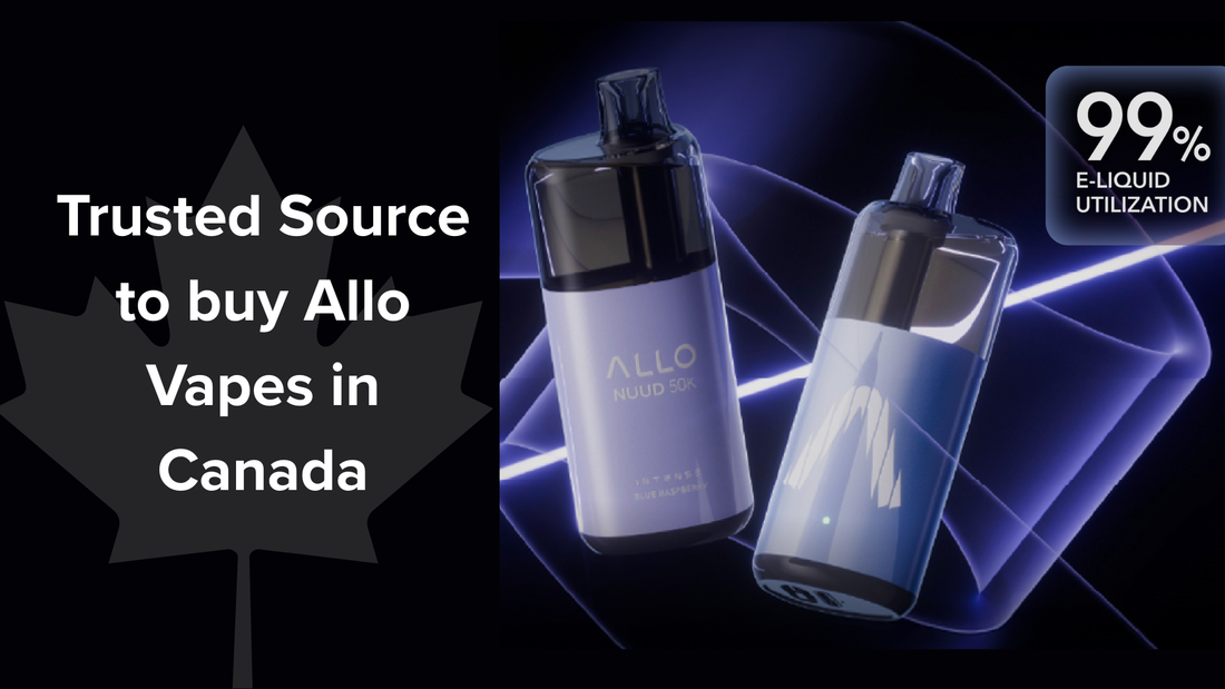 Trusted Source to buy Allo Vapes in Canada