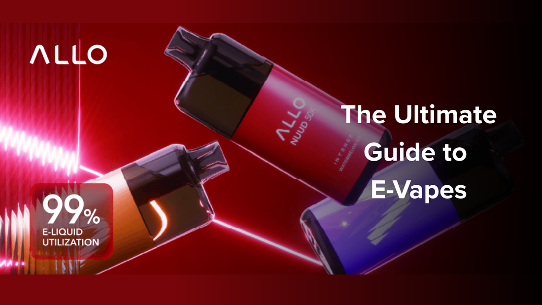 The Ultimate Guide to E-Vapes